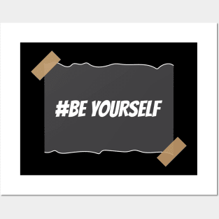 Be Yourself Posters and Art